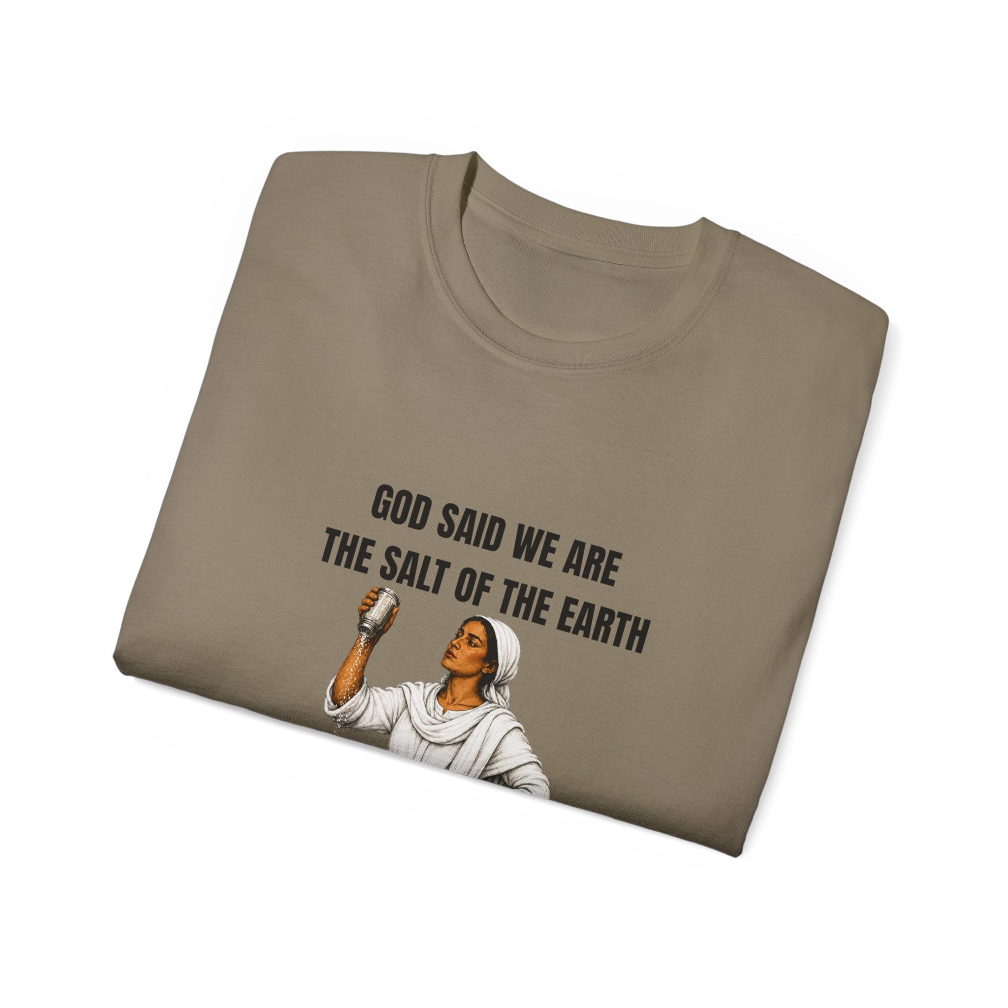 Biblical Humor Tee — "God Said We Are the Salt of the Earth" with Lot's Wife Design