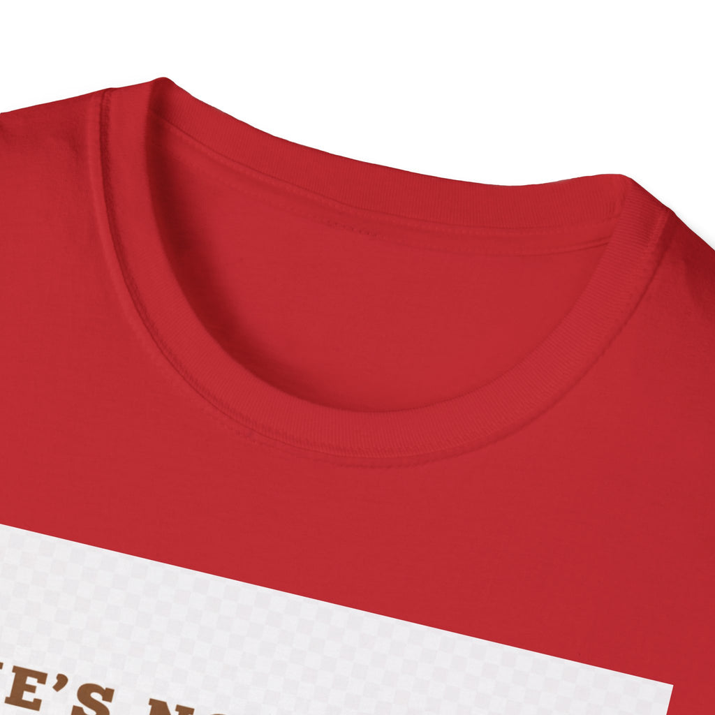 Christian Graphic T-Shirt — "He’s Not There Karen" (Matthew 28:6)