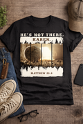 He's Not There Karen T-Shirt — Matthew 28:6 Christian Easter Resurrection Tee