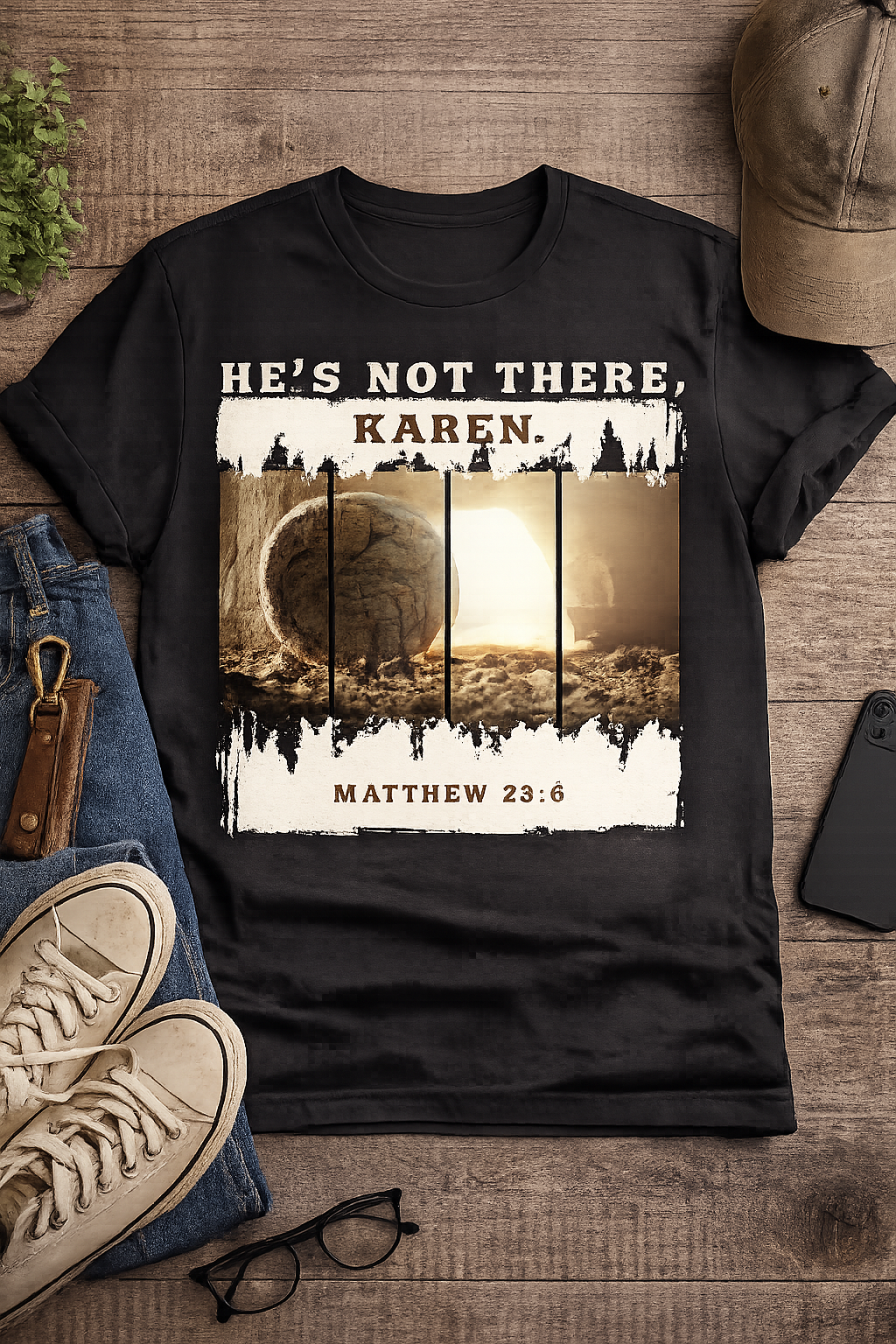 He's Not There Karen T-Shirt — Matthew 28:6 Christian Easter Resurrection Tee