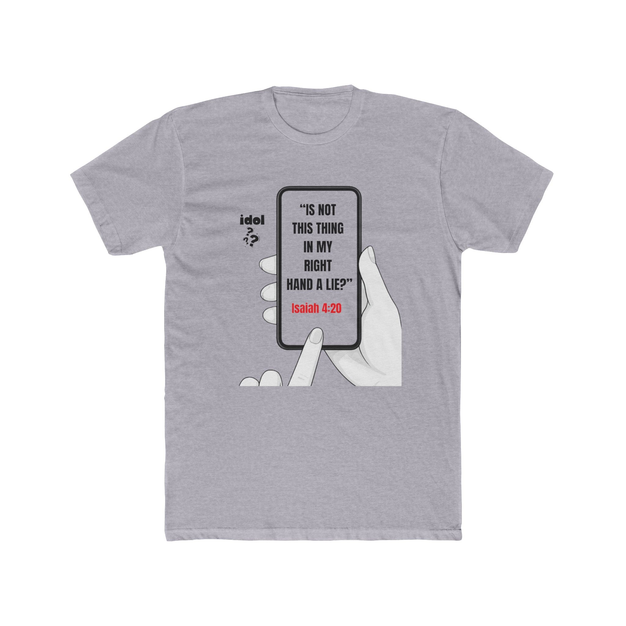 Isaiah 41:20 Phone Graphic Tee — "Is Not This Thing in My Right Hand a Lie?" Christian T-Shirt