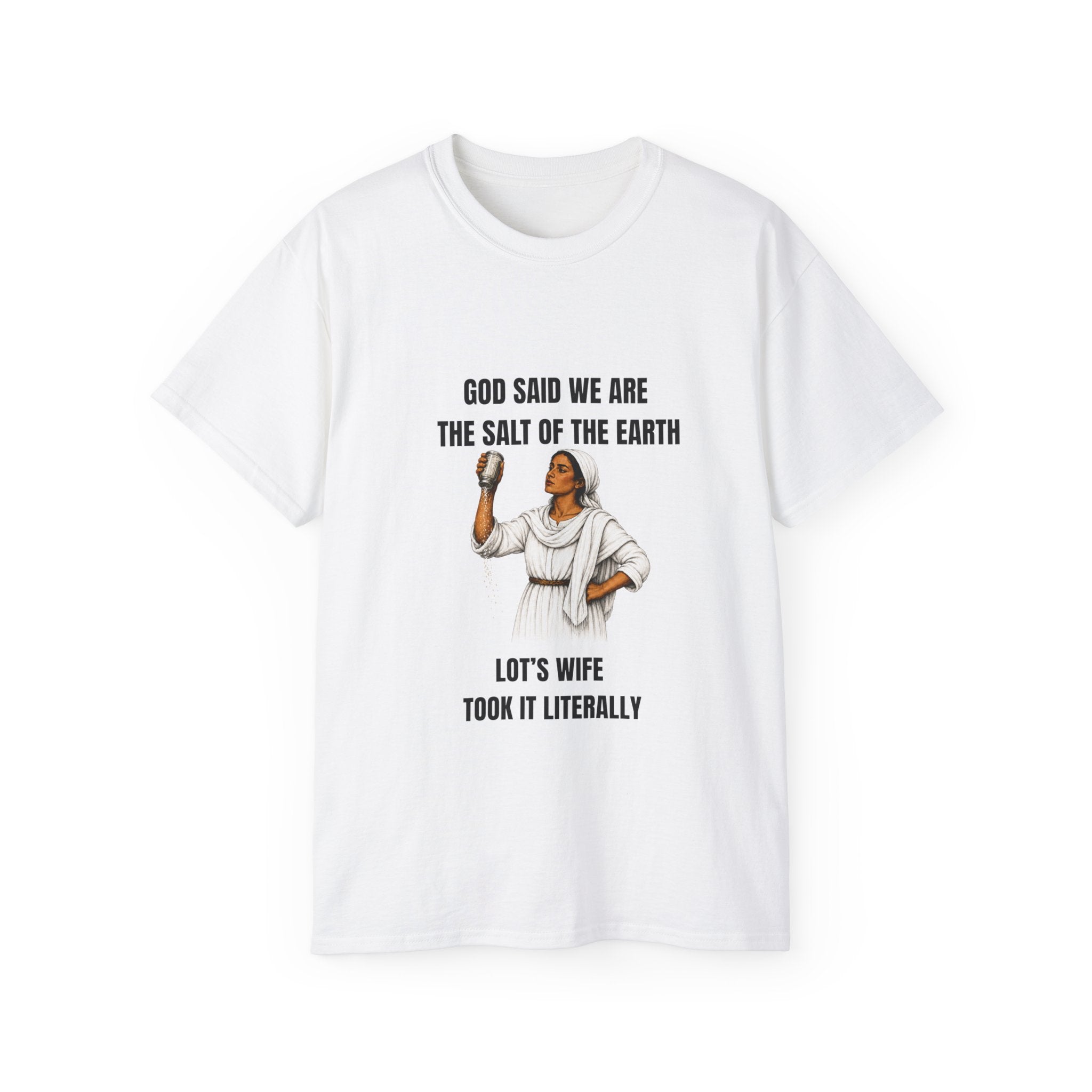 Biblical Humor Tee — "God Said We Are the Salt of the Earth" with Lot's Wife Design