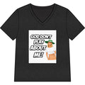 God Don’t Play About Me V-Neck Tee — Sassy Christian Graphic Shirt