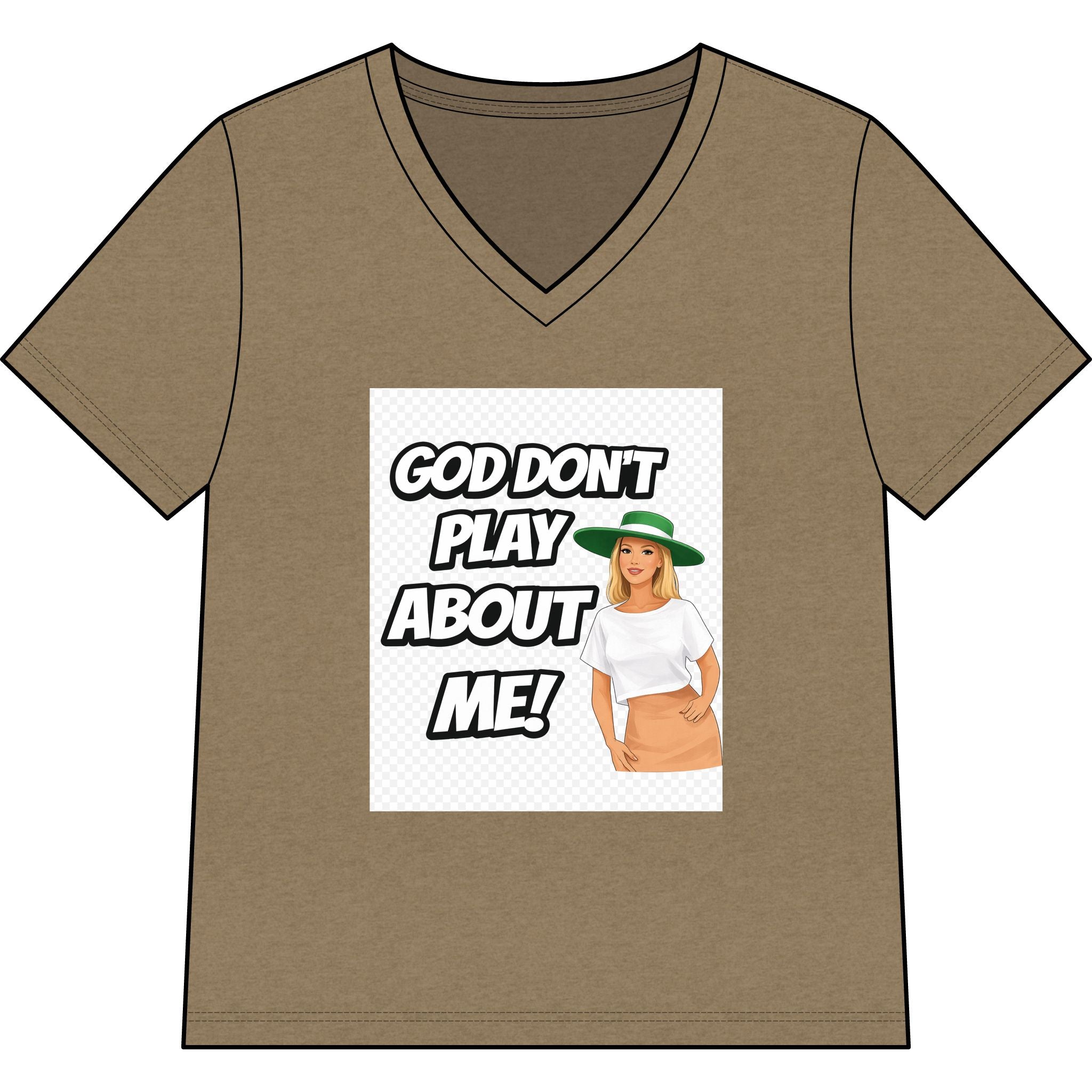 God Don’t Play About Me V-Neck Tee — Sassy Christian Graphic Shirt