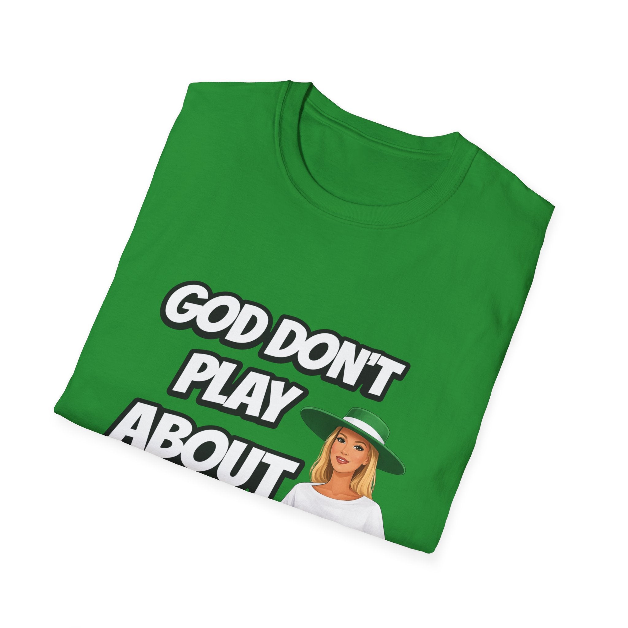 God Don't Play About Me T-Shirt — Bold Faith Graphic Tee