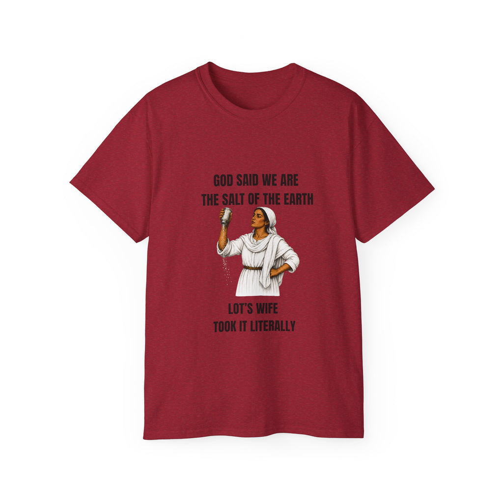 Biblical Humor Tee — "God Said We Are the Salt of the Earth" with Lot's Wife Design