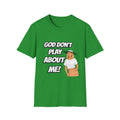 God Don't Play About Me T-Shirt — Bold Faith Graphic Tee