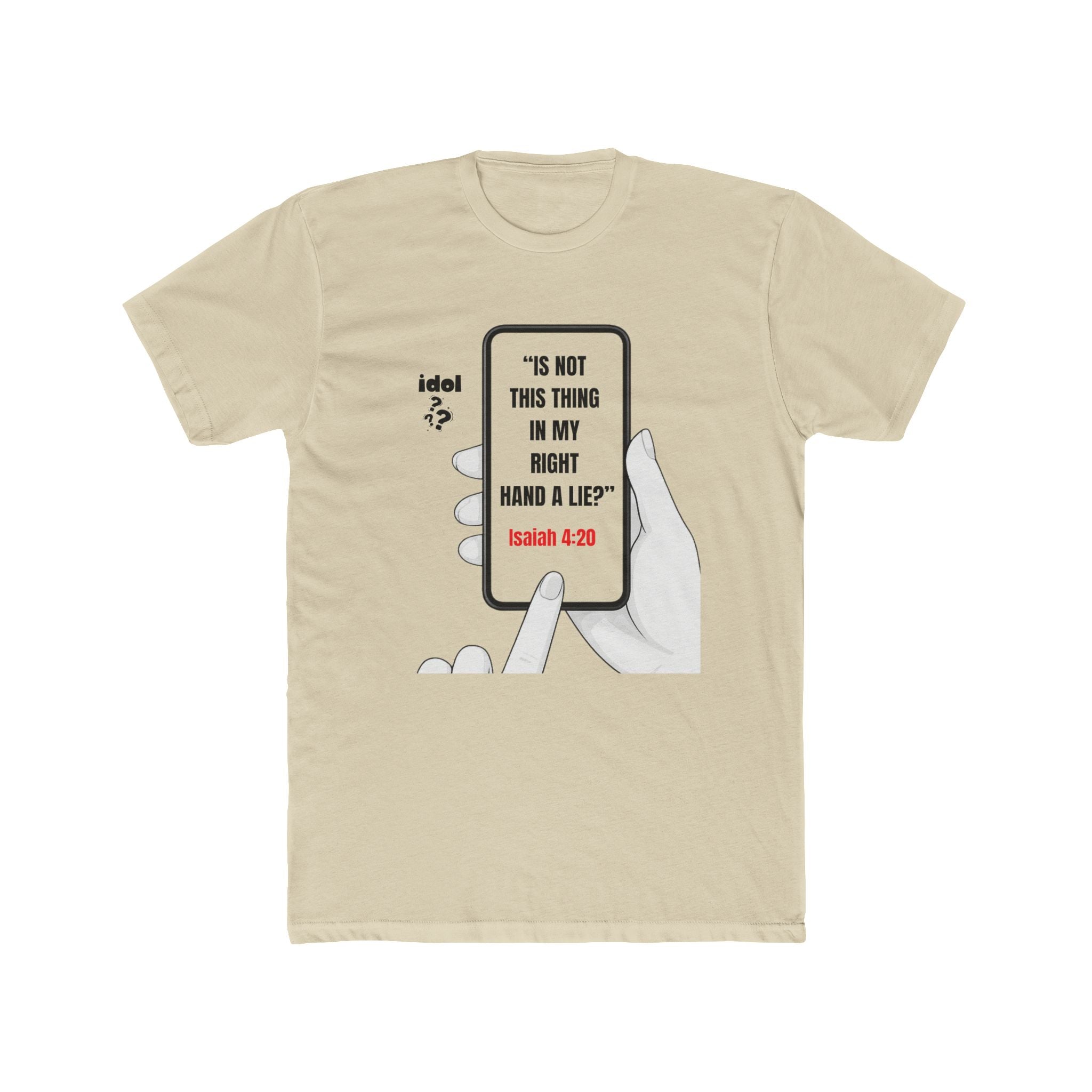 Isaiah 41:20 Phone Graphic Tee — "Is Not This Thing in My Right Hand a Lie?" Christian T-Shirt